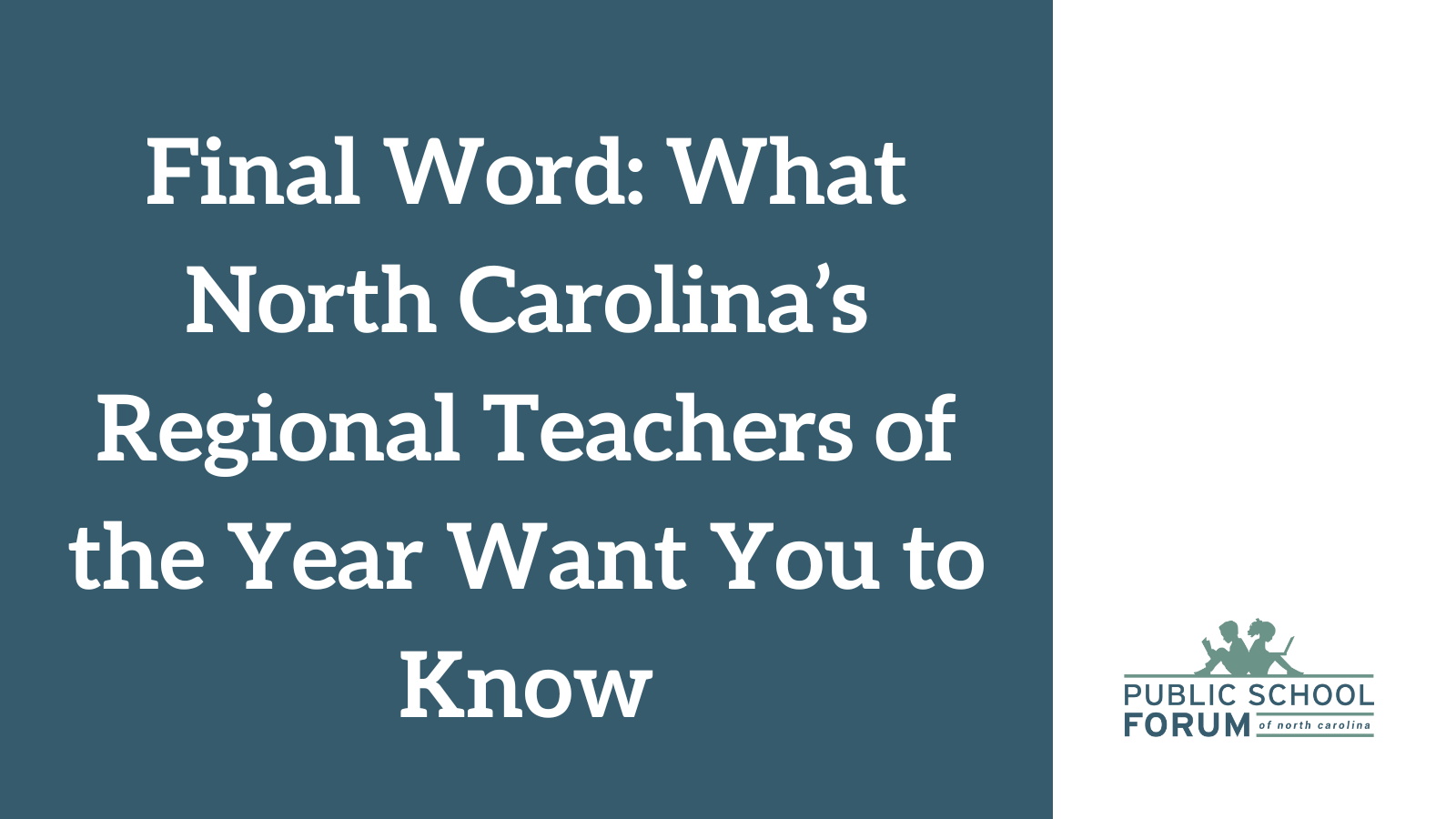 Final Word What North Carolina's Regional Teachers of the Year Want